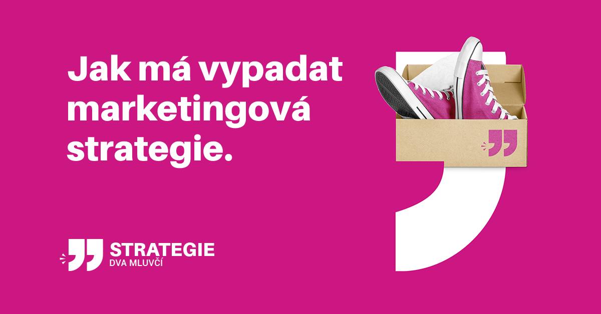 Jak má vypadat marketingová strategie?